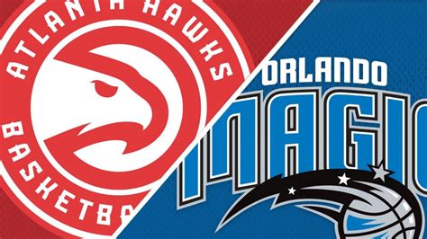 atlanta hawks vs orlando magic.